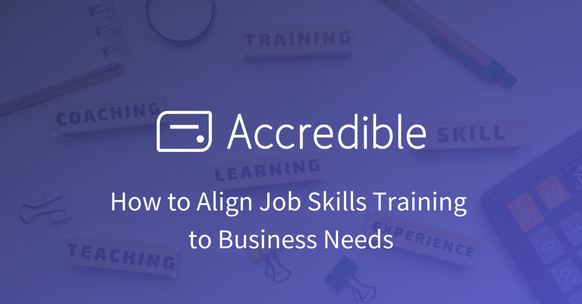 How to Identify Business Needs and Align Job Skills Training